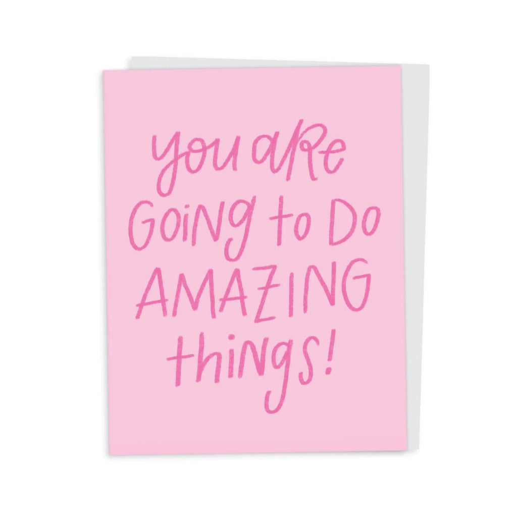 you are going to do amazing things greeting cards, you are amazing cards, cheerful greeting card
